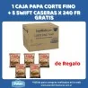 1 CAJA PAPA CORTE FINO + 5 SWIFT CASERAS X 240 FR GRATIS