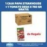 1 CAJA PAPA STEAKHOUSE + 1 TOMATE DESH X 750 GR GRATIS